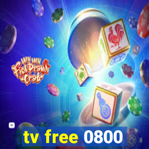 tv free 0800